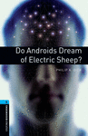 OXFORD BOOKWORMS. STAGE 5: DO ANDROIDS DREAM OF ELECTRIC SHEEP? EDITION 08