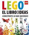 EL LIBRO DE LAS IDEAS. CONSTRUYE LO QUE QUIERAS. IDEAS LEGO