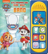 PAW PATROL. ES HORA DE IR AL BA�O CON LA PATRULLA MUSICAL