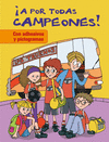 �A POR TODAS CAMPEONES!