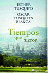 TIEMPOS QUE FUERON  /BRUGUERA/