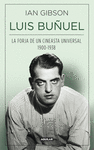 LUIS BU�UEL, LA FORJA DE UN CINEASTA UNIVERSAL (1900-1938)