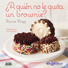 �A QUIEN NO LE GUSTA UN BROWNIE?