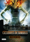 CAZADORES DE SOMBRAS. 1 CIUDAD DE HUESO
