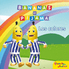 BANANAS. EN PIJAMA. LOS COLORES