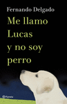 ME LLAMO LUCAS Y NO SOY UN PERRO