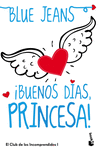 BUENOS DAS, PRINCESA