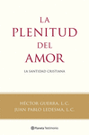 LA  PLENITUD DEL AMOR. LA SANTIDAD CRISTIANA
