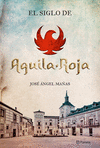 EL SIGLO DE AGUILA ROJA