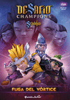 DESAFIO CHAMPIONS SENDOKAI. FUGA DEL VORTICE
