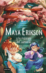 MAYA ERIKSON 4. MAYA ERIKSON Y LA MSCARA DEL SAMU