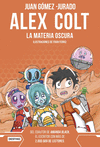 ALEX COLT 4. LA MATERIA OSCURA. NUEVA PRESENTACION