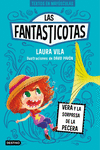 LAS FANTASTICOTAS 1. VERA Y LA SORPRESA DE LA PECERA (PALO