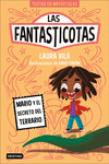 LAS FANTASTICOTAS 2. MARIO Y EL SECRETO DEL TERRARARIO (PALO