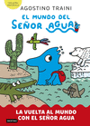 MUNDO DEL SEOR AGUA 3, EL. LA VUELTA AL MUNDO CON EL SEOR AGUA (PALO)
