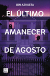 EL LTIMO AMANECER DE AGOSTO