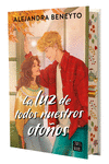LA LUZ DE TODOS NUESTROS OTOOS