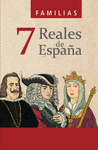7 FAMILIAS REALES DE ESPAA