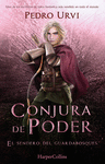 CONJURA DE PODER: (EL SENDERO DEL GUARDABOSQUES, L