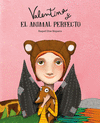 VALENTINA Y EL ANIMAL PERFECTO  /A/
