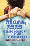 MARA, 22 CANCINES Y UN VERANO