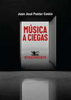 MUSICA A CIEGAS