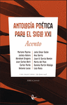 ANTOLOGIA POTICA PARA EL SIGLO XXI:ACENTO