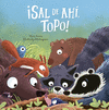 SAL DE AHI, TOPO!  /A/