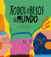 TODOS LOS BESOS DEL MUNDO  /A/