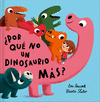 POR QU NO UN DINOSAURIO MAS?  /A/