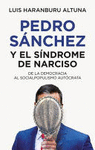 PEDRO S�NCHEZ O EL S�NDROME DE NARCISO