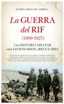 LA GUERRA DEL RIF (1909-1927)