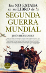 ESO NO ESTABA EN MI LIBRO DE LA SEGUNDA GUERRA MUN