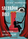 LA VIDA INCOMBUSTIBLE DE SALVADOR DAL