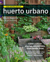 GUA PRCTICA PARA EL HUERTO URBANO/CMO CULTIVAR
