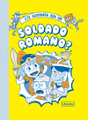�TE GUSTARIA SER UN SOLDADO ROMANO?