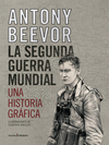 LA SEGUNDA GUERRA MUNDIAL.  UNA HISTORIA GRAFICA