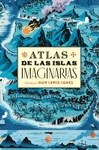 ATLAS DE LAS ISLAS IMAGINARIAS  /A/