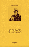 LAS CIUDADES DE MACHADO  (IL.