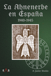 LA AHNENERBE EN ESPAÑA, 1940-1945