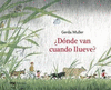 DNDE VAN CUANDO LLUEVE?  /A/