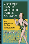 �POR QU� TANTO ALBOROTO POR EL CUERPO