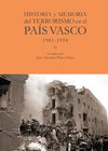 HISTORIA Y MEMORIA DEL TERRORISMO EN EL PAS VASCO