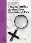 TRAS LAS HUELLAS DE CIENTFICAS ESPAOLAS DEL XX