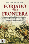 FORJADO EN LA FRONTERA - VIDA Y OBRA DEL EXPLORADO