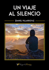 UN VIAJE AL SILENCIO