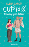 CUPIDO, TENEMOS QUE HABLAR