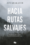 HACIA RUTAS SALVAJES.(NO FICCION)