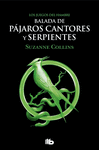 BALADA DE PJAROS CANTORES Y SERPIENTES. LOS JUEGOS DEL HAMBRE