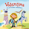 VALENTINA, LA PRINCESA CABALLERA  /A/